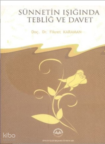 Sünnetin Işığında Tebliğ ve Davet | benlikitap.com