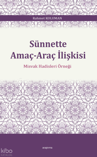 Sünnette Amaç-Araç İlişkisi
