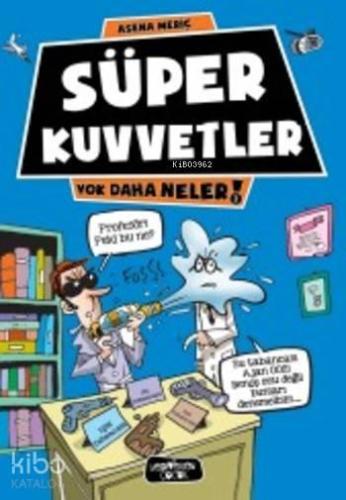 Süper Kuvvetler; Yok Daha Neler