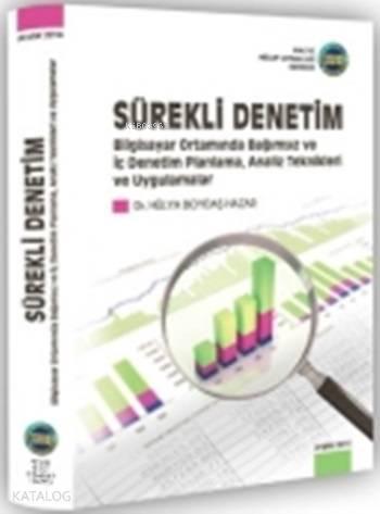 Sürekli Denetim; Bilgisayar Ortamında Bağımsız ve İç Denetim Planlama, Analiz Teknikleri ve Uygulama