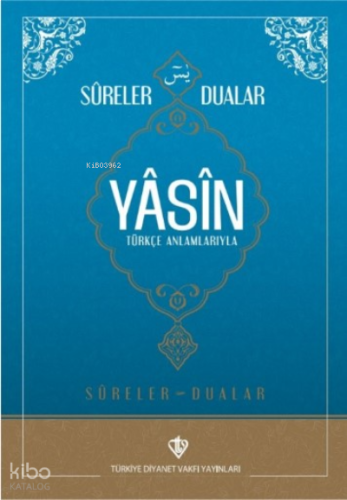 Sureler Ve Dualar Yâsin Türkçe Anlamlarıyla | benlikitap.com