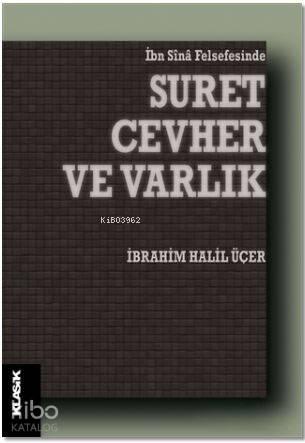 Suret Cevher ve Varlık; İbn Sina Felsefesinde