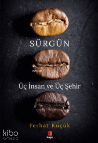 Sürgün;Üç İnsan ve Üç Şehir