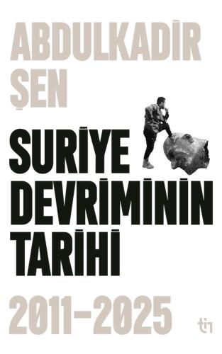 Suriye Devriminin Tarihi 2011-2025