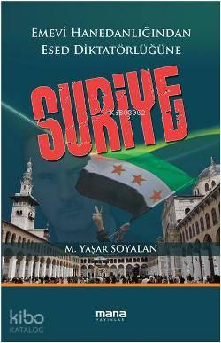 Suriye; Emevi Hanedanlığından Esed Diktatörlüğüne