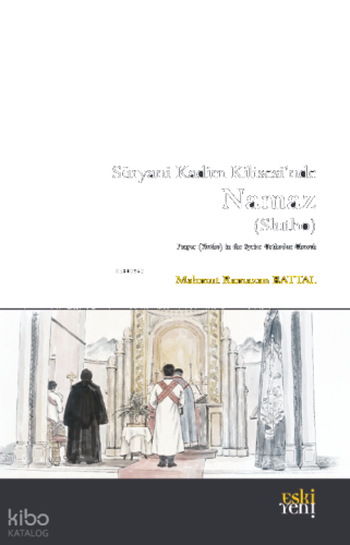 Süryani Kadim Kilisesinde Namaz | benlikitap.com