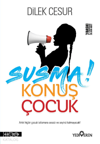 Susma! Konuş Çocuk | benlikitap.com