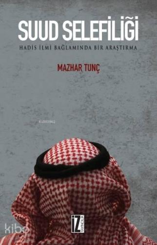 Suud Selefiliği; Hadis İlmi Bağlamında Bir Araştırma