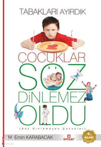 Tabakları Ayırdık Çocuklar Söz Dinlemez Oldu