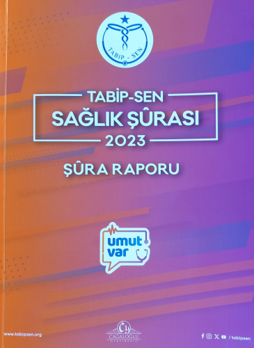 Tabip-Sen Sağlık Şûrası 2023 Şûra Raporu