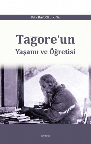 Tagore’un Yaşamı ve Öğretisi | benlikitap.com