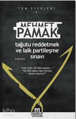 Tağutu Reddetmek ve Laik Partileşme Sınavı | benlikitap.com