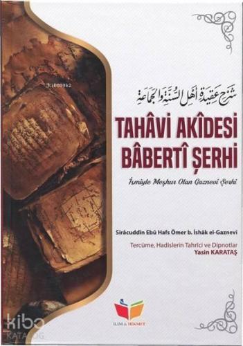 Tahavi Akidesi Baberti Şerhi; İsmiyle Meşhur Olan Gaznevi Şerhi