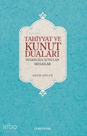 Tahiyyat ve Kunut Duaları