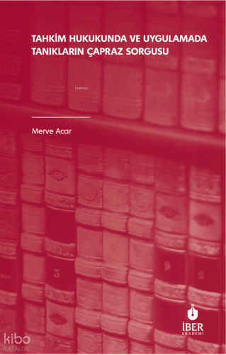 Tahkim Hukukunda ve Uygulamada Tanıkların Çapraz Sorgusu | benlikitap.