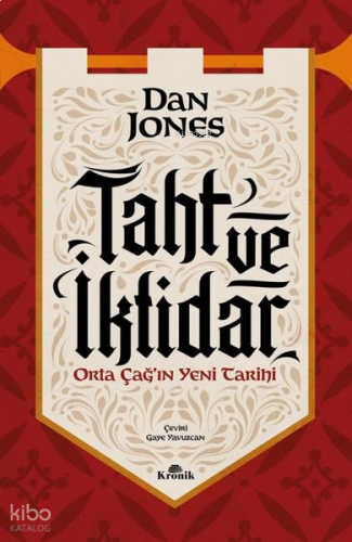 Taht ve İktidar - Orta Çağ'ın Yeni Tarihi