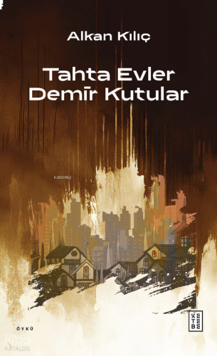 Tahta Evler Demir Kutular | benlikitap.com