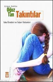 Takıntılar; Vaka Örnekleri ve Tedavi Yöntemleri