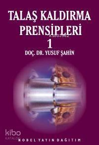 Talaş Kaldırma Prensipleri 1 | benlikitap.com