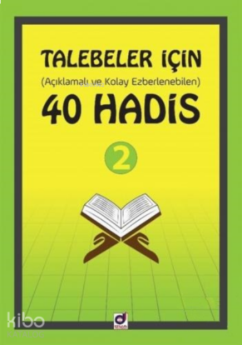 Talebeler İçin (Açıklamalı ve Kolay Ezberlenebilen) 40 Hadis 2 | benli