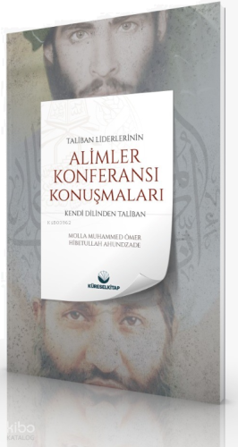 Taliban Liderlerinin ‘Alimlar Konferansı ’ Konuşmalar;Kendi Dilinden Taliban