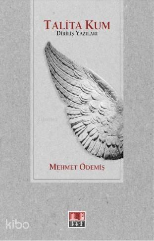 Talita Kum -Diriliş Yazıları-