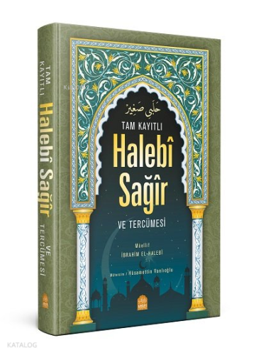 Tam Kayıtlı Halebî Sağîr Arapça Metin ve Tercümesi ;( Arapça Kısmı Eski Dizgi)