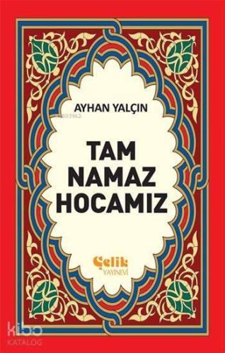 Tam Namaz Hocamız
