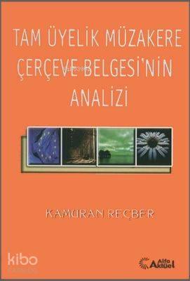 Tam Üyelik Müzakere Çerçeve Belgesi'nin Analizi