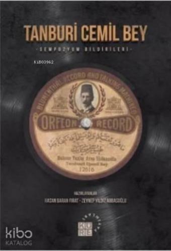 Tanburi Cemil Bey; Sempozyum Bildirileri
