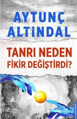 Tanrı Neden Fikir Değiştirdi | benlikitap.com
