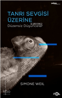 Tanrı Sevgisi Üzerine Düzensiz Düşünceler