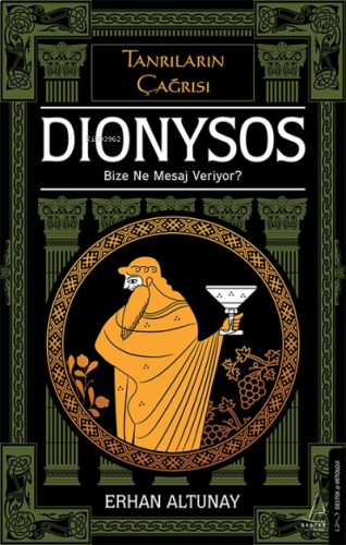 Tanrıların Çağrısı - Dionysos;Bize Ne Mesaj Veriyor? | benlikitap.com