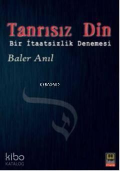 Tanrısız Din; Bir İtaatsizlik Denemesi | benlikitap.com