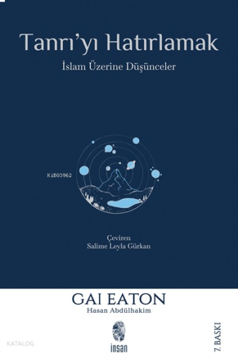 Tanrı'yı Hatırlamak; İslam Üzerine Düşünceler