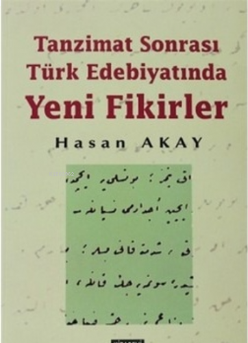 Tanzimat Sonrası Türk Edebiyatında Yeni Fikirler | benlikitap.com