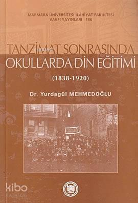 Tanzimat Sonrasında Okullarda Din Eğitimi; (1838-1920)