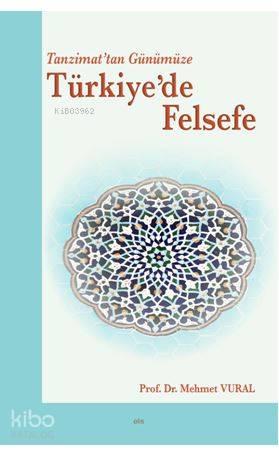 Tanzimat'tan Günümüze Türkiye'de Felsefe