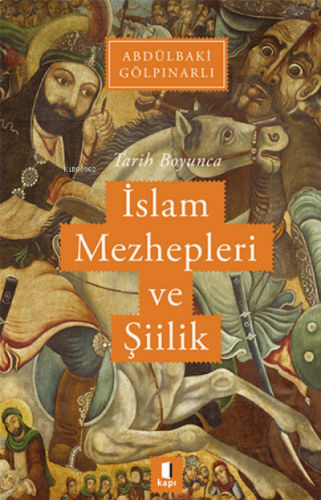 Tarih Boyunca İslam Mezhepleri ve Şiilik | benlikitap.com