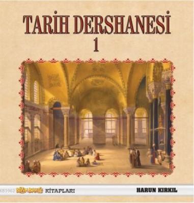 Tarih Dershanesi | benlikitap.com