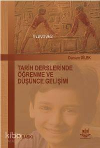 Tarih Derslerinde Öğrenme ve Düşünce Gelişimi