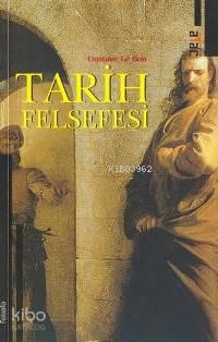 Tarih Felsefesi | benlikitap.com