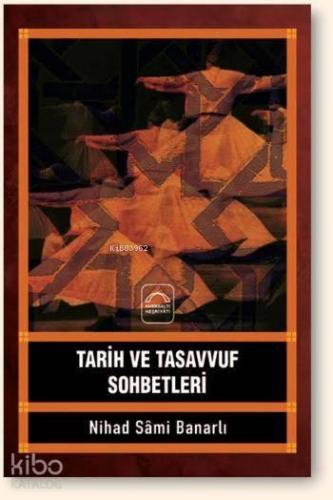 Tarih ve Tasavvuf Sohbetleri | benlikitap.com