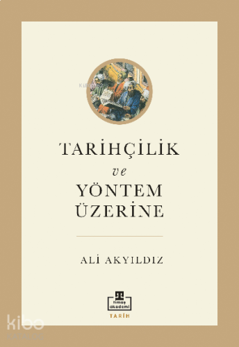 Tarihçilik ve Yöntem Üzerine