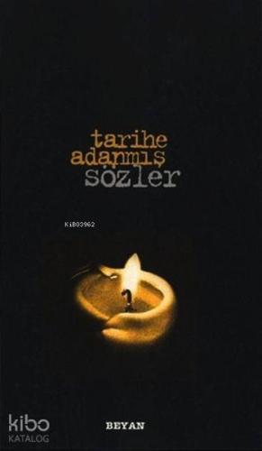 Tarihe Adanmış Sözler (Küçük Boy)