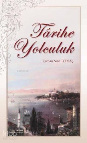 Tarihe Yolculuk | benlikitap.com