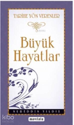 Tarihe Yön Veren Büyük Hayatlar | benlikitap.com