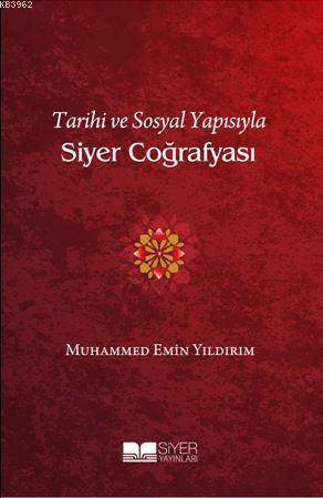 Tarihi Ve Sosyal Yapısıyla Siyer Coğrafyası | benlikitap.com