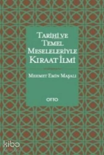 Tarihi ve Temel Meseleleriyle Kıraat İlmi | benlikitap.com