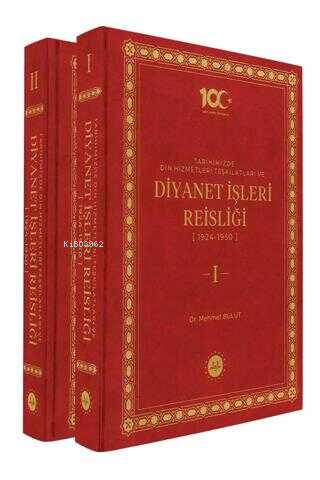 Tarihimizde Din Hizmetleri Teşkilatları ve Diyanet İşleri Reisliği 2 Cilt